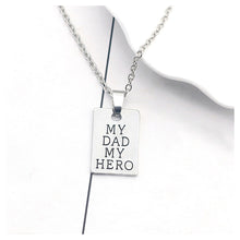 Load image into Gallery viewer, Fashion My Father My Hero Pendant with Necklace